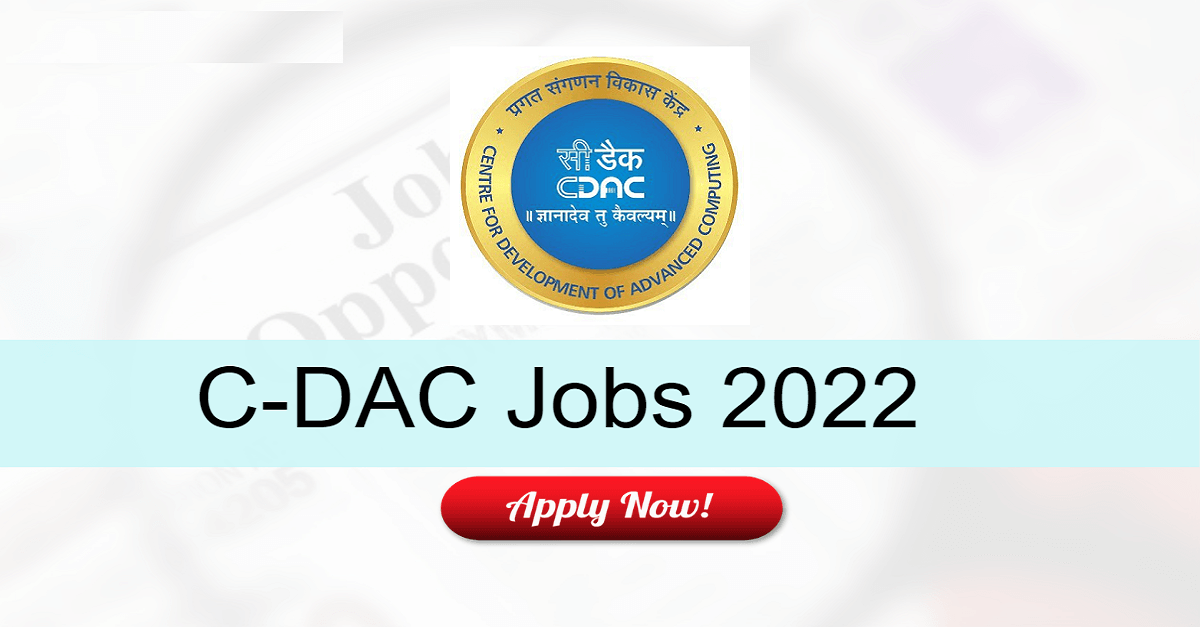 C-DAC Recruitment 2022