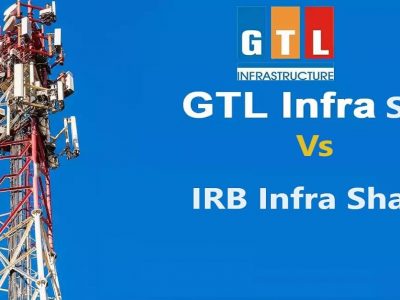 GTL Infra Vs IRB Infra Share | कोणता शेअर फायद्याचा? GTL इन्फ्रा की IRB इन्फ्रा शेअर? कोणता शेअर मजबूत फायद्याचा पहा
