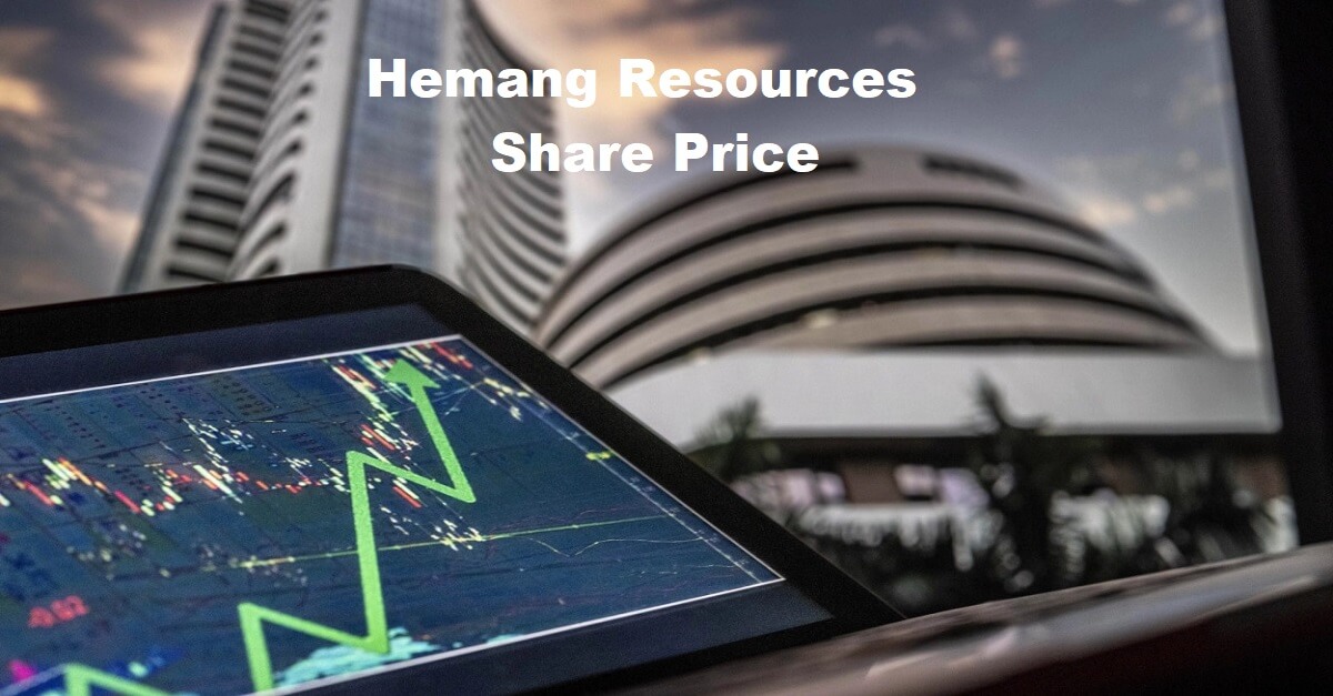 Hemang Resources Share Price 