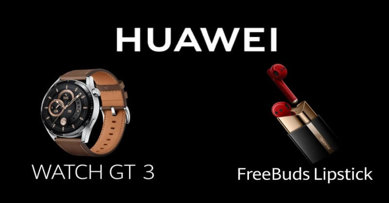 Huawei FreeBuds Lipstick and Watch GT 3 Specifications