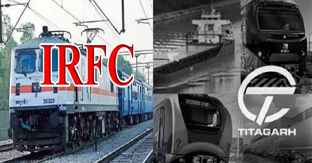 IRFC Vs Titagarh Rail Share