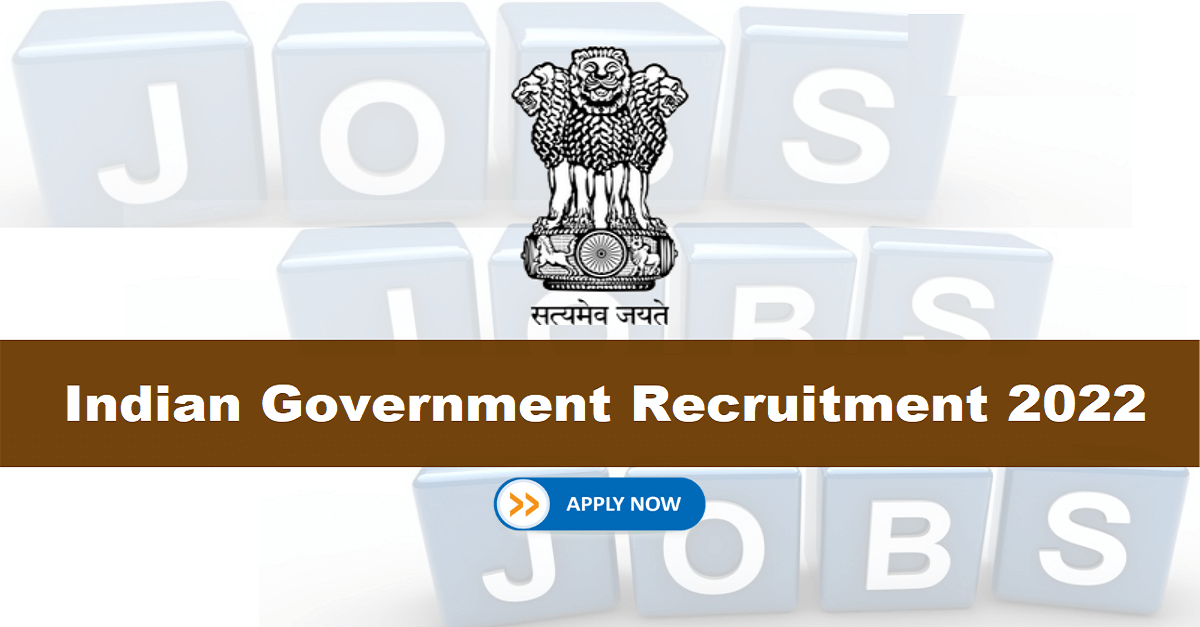 Indian Government Recruitment 2022