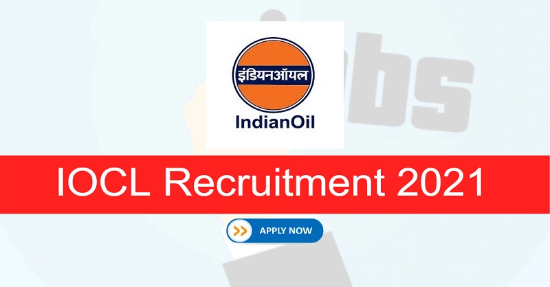Indian Oil Corporation Recruitment 2021