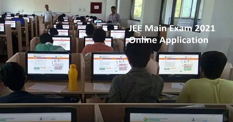 JEE Main Exam 2021 online registration