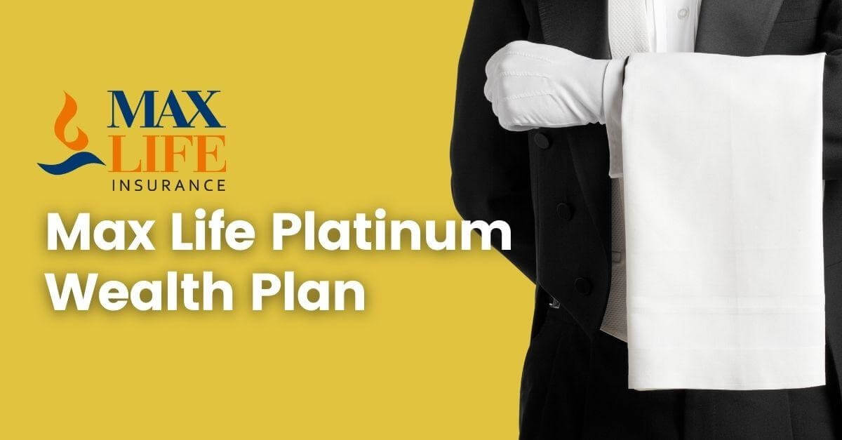 Max Life Smart Wealth Income Plan