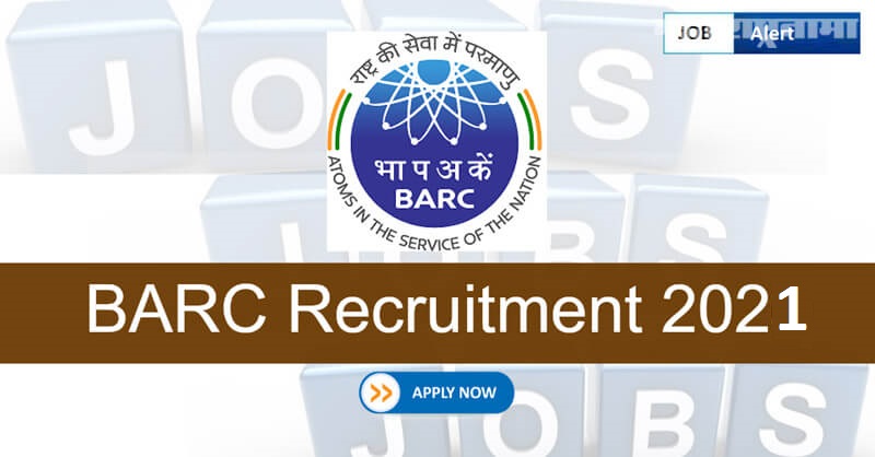 BARC Recruitment 2021, free job alert, majhi naukri, freshersworld