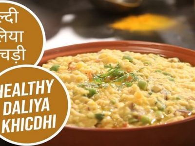 Special Recipe | अत्यंत पौष्टिक दलिया खिचडी बनवा घरच्याघरी – पहा रेसिपी