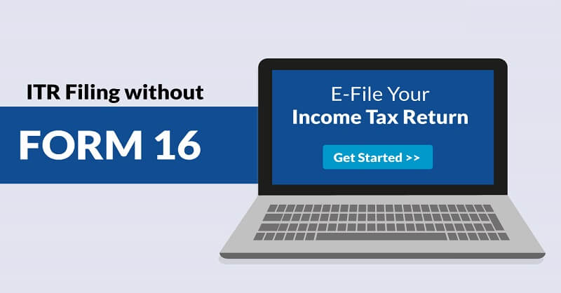 ITR Filing Without Form 16