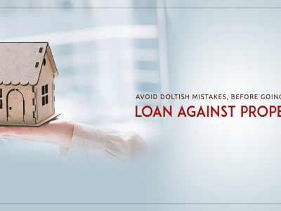 Loan Against Property | जर तुम्हाला मालमत्तेवर कर्ज घ्यायचा असेल तर या गोष्टी नक्कीच लक्षात ठेवा