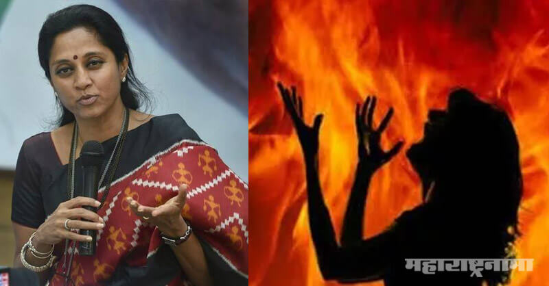 NCP MP Supriya Sule, Hinganghat Teacher burnt case